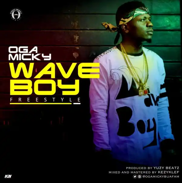 Oga Micky - Wave Boy